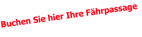Buchen Sie hier Ihre Fährpassage
